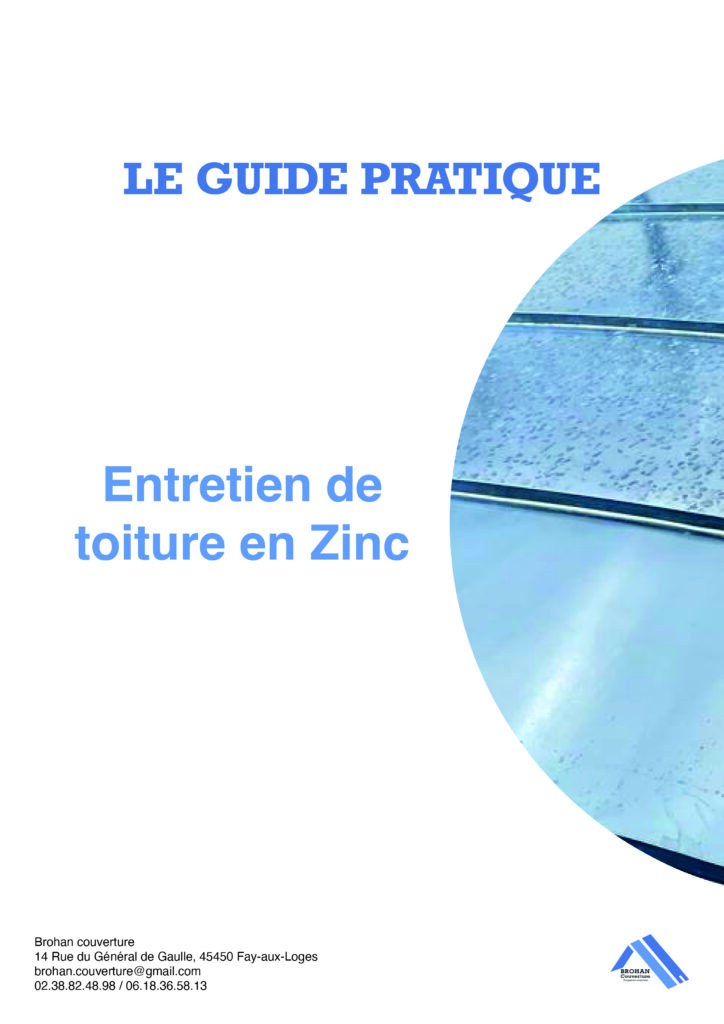 se guide pratique sur entretien de toiture en Zinc permet au client de savoir comment entretenir se type de toiture